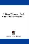 A Days Pleasure And Other Sketches (1881)