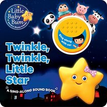 Little Baby Bum Twinkle, Twinkle, Little Star: A Sing-Along Sound Book