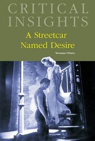 A Streetcar Named Desire (Critical Insights)