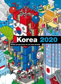 Korea 2020: Global perspectives for the next decade