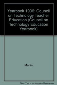 Yearbook 1996: Council on Technology Teacher Education (Council on Technology Education Yearbook)