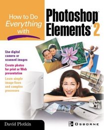 How To Do Everything with Photoshop(R) Elements 2