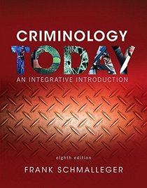 Criminology Today: An Integrative Introduction (8th Edition)