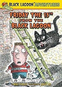 Friday the 13th From The Black Lagoon (Black Lagoon Adventures, Bk 25)