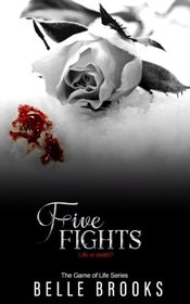 Five Fights (The Game of Life Series) (Volume 5)