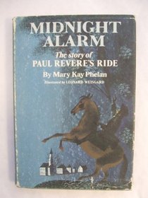 Midnight Alarm; The Story of Paul Revere's Ride.