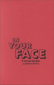 In Your Face: 9 Sexual Studies (Sexual Cultures Series)