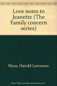 Love notes to Jeanette (The Family concern series)