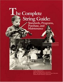The Complete String Guide: Standards, Programs, Purchase and Maintenance (Custeriana Monograph Series)