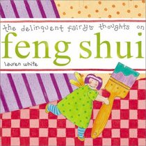 The Delinquent Fairy's Thoughts on Feng Sui (Delinquent Fairy's Thoughts)
