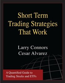 Short Term Trading Strategies That Work (Softcover)
