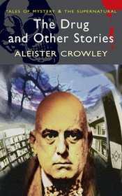 The Drug and Other Stories (Tales of Mystery & the Supernatural)