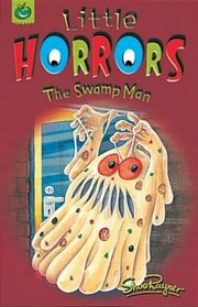 The Swamp Man (Little Horrors)
