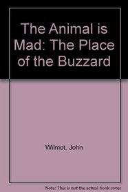 The Animal is Mad: The Place of the Buzzard