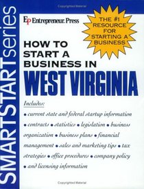 How to Start a Business in West Virginia (Smartstart Series (Entrepreneur Press).)