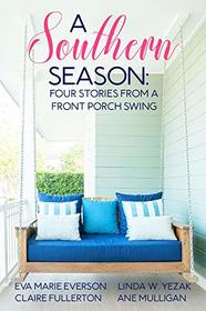 A Southern Season - Stories from a Front Porch Swing