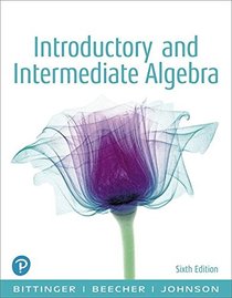 Introductory and Intermediate Algebra (6th Edition)