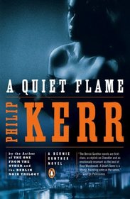 A Quiet Flame (Bernie Gunther, Bk 5)