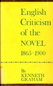 English Criticism of the Novel 1865-1900