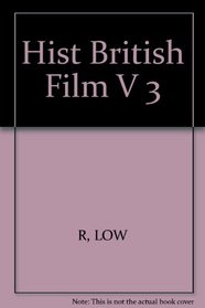 Hist British Film          V 3 (History of British Film)