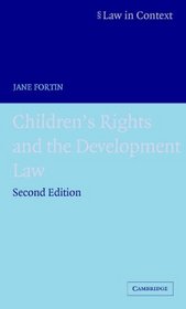 Children's Rights and the Developing Law (Law in Context)