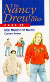 The Nancy Drew Files 32: High Marks for Malice (The Nancy Drew Files)
