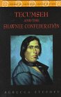Tecumseh and the Shawnee Confederation (Library of American Indian History)