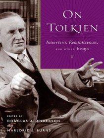 On Tolkien: Interviews, Reminiscences, and Other Essays