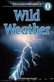 Wild Weather: Beginning Reader: Level 1 (Extreme Readers)