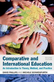 Comparative and International Education: An Introduction to Theory, Method, and Practice