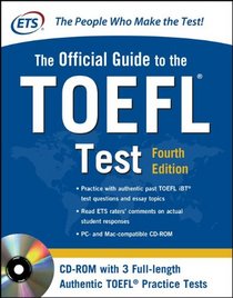 Official Guide to the TOEFL Test With CD-ROM, 4th Edition (Official Guide to the Toefl Ibt)