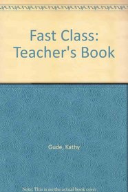 Fast Class: Teacher's Book (First Certificate Fast Class)