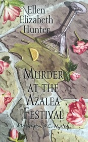 Murder at the Azalea Festival (Ashley Wilkes, Bk 3)