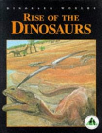 Dinosaur Worlds: Rise of the Tyrant Lizards (Dinosaur Worlds)