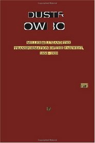 Industrial Cowboys: Miller  Lux and the Transformation of the Far West, 1850-1920