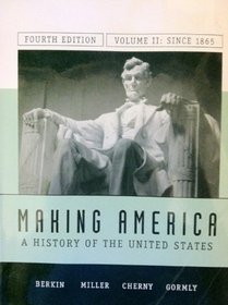 Making America; A History of the United States; Volume II: Since 1865 (2)