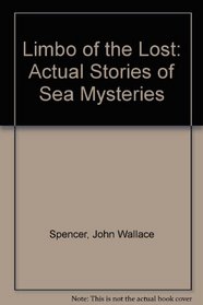 Limbo of the Lost: Actual Stories of Sea Mysteries
