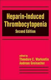 Heparin-Induced Thrombocytopenia, 2nd Edition (Fundamental and Clinical Cardiology)
