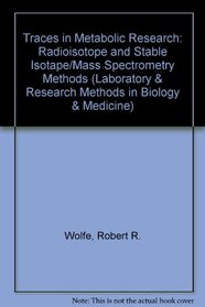 Tracers in metabolic research: Radioisotope and stable isotope/mass spectometry methods (Laboratory and research methods in biology and medicine Volume 9)