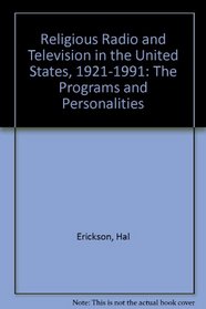 Religious Radio and Television in the United States, 1921-1991: The Programs and Personalities