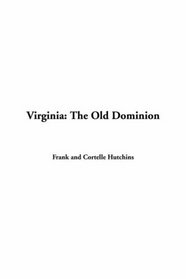 Virginia: The Old Dominion