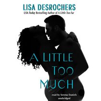 A Little Too Much  (A Little Too Far series, Book 2)