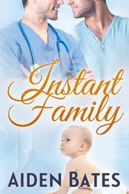 Instant Family (Silver Oaks Medical Center, Bk 5)