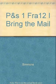 P&s 1 Fra12 I Bring the Mail