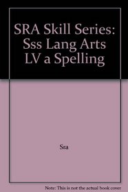 SRA Skill Series: Sss Lang Arts LV a Spelling