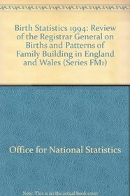 Birth Statistics (Opcs Series Fmi) 1994 (Series FM1)