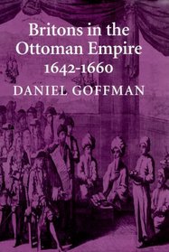 Britons in the Ottoman Empire, 1642-1660 (Publications on the Near East, University of Washington)