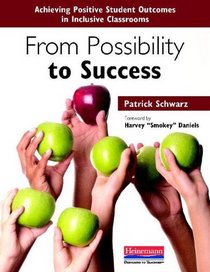 From Possibility to Success: Achieving Positive Student Outcomes in Inclusive Classrooms