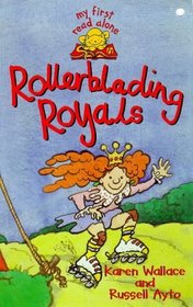 Rollerblading Royals (My First Read Alone S.)