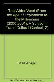 The Wider West (From the Age of Exploration to the Millennium (2000-2001); A Survey in Trans-Cultural Context, 2)